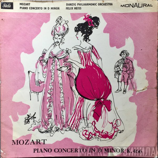 Wolfgang Amadeus Mozart, Danzig Philharmonic Orchestra, Felix Heiss, Otto Bergman - Piano Concerto In D Minor K. 466 And Sonata In A Minor K. 301