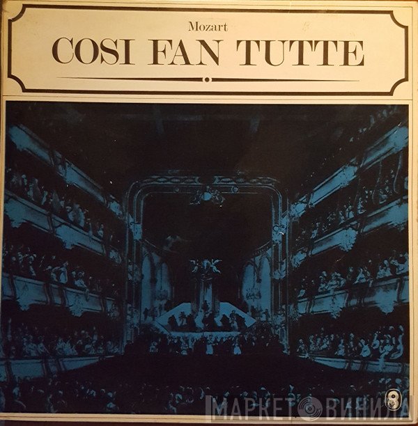 Wolfgang Amadeus Mozart, Elisabeth Schwarzkopf, Nan Merriman, Lisa Otto, Leopold Simoneau, Rolando Panerai, Sesto Bruscantini, Philharmonia Chorus, Philharmonia Orchestra, Herbert von Karajan - Così Fan Tutte