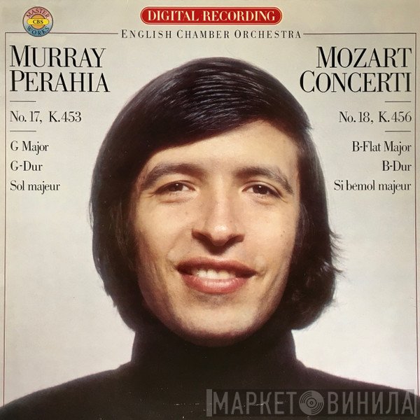 Wolfgang Amadeus Mozart, English Chamber Orchestra, Murray Perahia - Piano Concerti No. 17 G Major, K. 453 ∙ No. 18 B-Flat Major,  K. 456