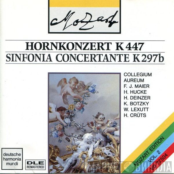Wolfgang Amadeus Mozart, Hans Deinzer, Helmut Hucke, Collegium Aureum, Franzjosef Maier, Klaus Botzky, Walter Lexutt, Hubert Crüts - Hornkonzert K 447 - Sinfonia Concertante K 297b