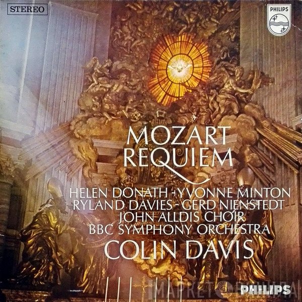 Wolfgang Amadeus Mozart, Helen Donath, Yvonne Minton, Ryland Davies, Gerd Nienstedt, John Alldis Choir, BBC Symphony Orchestra, Sir Colin Davis  - Requiem
