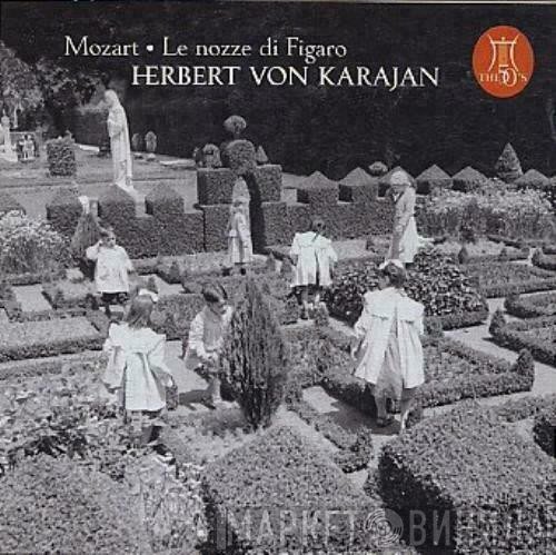 Wolfgang Amadeus Mozart, Herbert von Karajan - Le Nozze Di Figaro