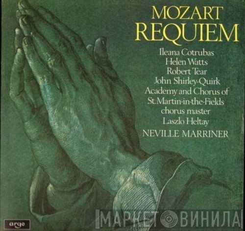Wolfgang Amadeus Mozart - Ileana Cotrubas, Helen Watts, Robert Tear, John Shirley-Quirk, The Academy Of St. Martin-in-the-Fields And Chorus Of St Martin In The Fields, Laszlo Heltay, Sir Neville Marriner  - Requiem