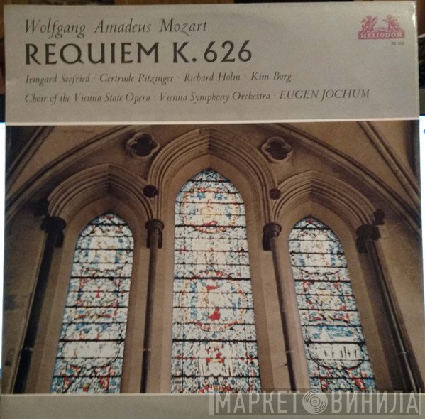 Wolfgang Amadeus Mozart, Irmgard Seefried, Gertrude Pitzinger, Richard Holm, Kim Borg, Wiener Staatsopernchor, Wiener Symphoniker, Eugen Jochum - Requiem KV 626