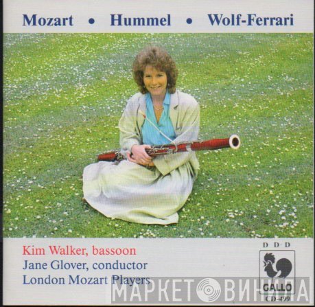 Wolfgang Amadeus Mozart, Johann Nepomuk Hummel, London Mozart Players, Ermanno Wolf-Ferrari, Jane Glover, Kim Walker - Mozart - Hummel - Wolf-Ferrari