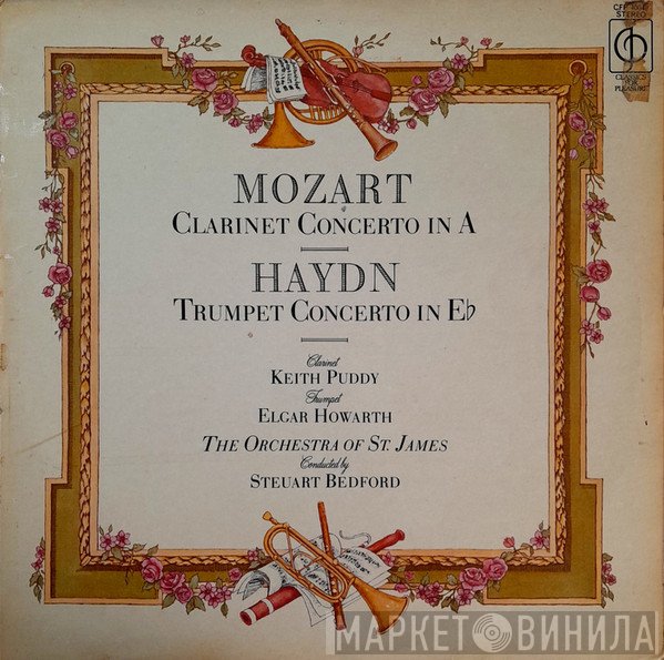 Wolfgang Amadeus Mozart, Joseph Haydn, Steuart Bedford, Keith Puddy, Elgar Howarth - Mozart Clarinet And Haydn Trumpet Concertos
