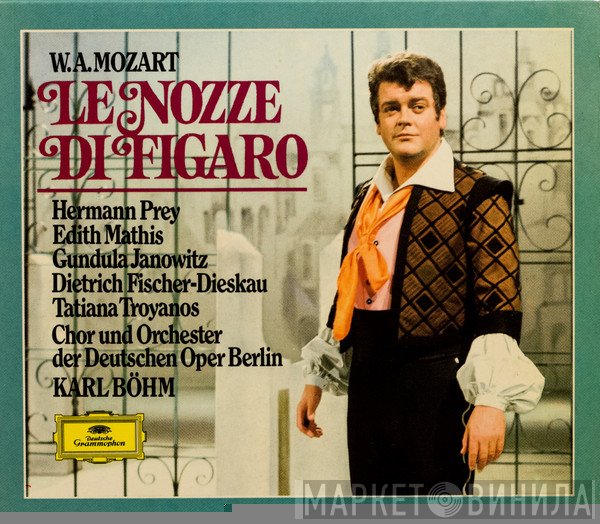 Wolfgang Amadeus Mozart, Karl Böhm, Tatiana Troyanos, Hermann Prey, Gundula Janowitz, Dietrich Fischer-Dieskau, Orchester Der Deutschen Oper Berlin, Edith MAthis, Chor der Deutschen Oper Berlin - Le Nozze Di Figaro