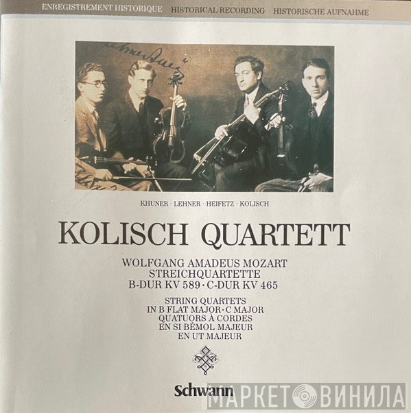 Wolfgang Amadeus Mozart, Kolisch Quartet - Streichquartette B-dur KV 589 • C-dur KV 465