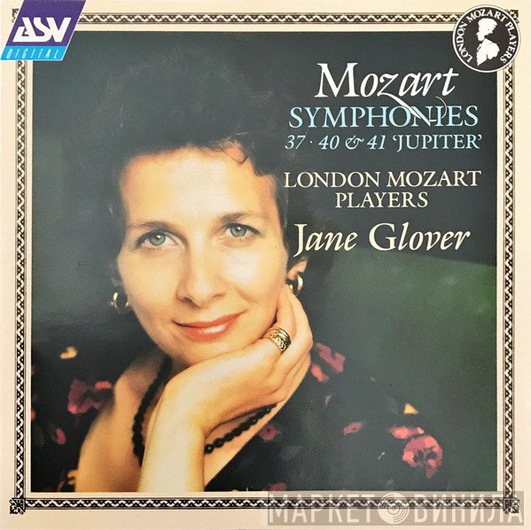 Wolfgang Amadeus Mozart, London Mozart Players, Jane Glover - Symphonies 37, 40 & 41 'Jupiter'