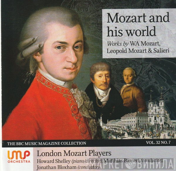 Wolfgang Amadeus Mozart, London Mozart Players, Leopold Mozart, Matthias Bamert, Howard Shelley, Antonio Salieri, Jonathan Bloxham - Mozart And His World