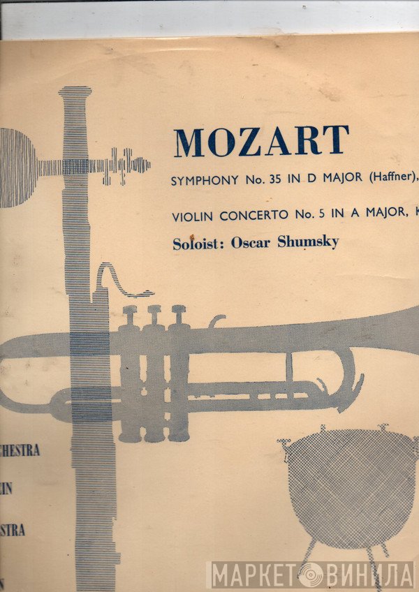 Wolfgang Amadeus Mozart, Los Angeles Philharmonic Orchestra, Thomas Scherman, Alfred Wallenstein, Oscar Shumsky, The Little Orchestra Of New York - Symphony No 35 In D Major (Haffner) K.385, Violin Concerto No 5 In A Major, K.219