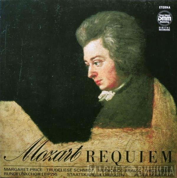 Wolfgang Amadeus Mozart, Margaret Price, Trudeliese Schmidt, Francisco Araiza, Theo Adam, Rundfunkchor Leipzig, Staatskapelle Dresden, Peter Schreier  - Requiem