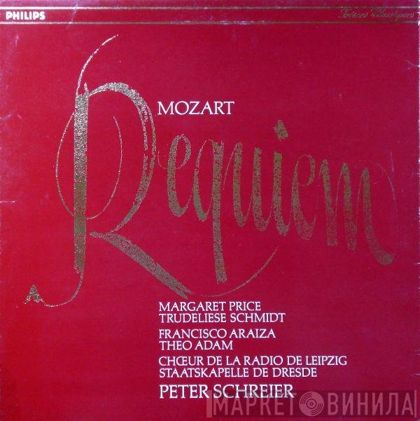 Wolfgang Amadeus Mozart, Margaret Price, Trudeliese Schmidt, Francisco Araiza, Theo Adam, Staatskapelle Dresden, Rundfunkchor Leipzig , Dir. Peter Schreier  - Requiem