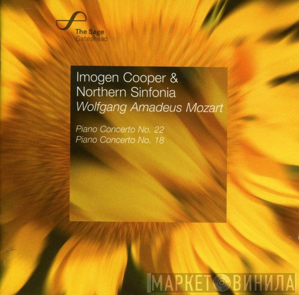 Wolfgang Amadeus Mozart, Northern Sinfonia, Imogen Cooper - Piano Concertos 18 & 22