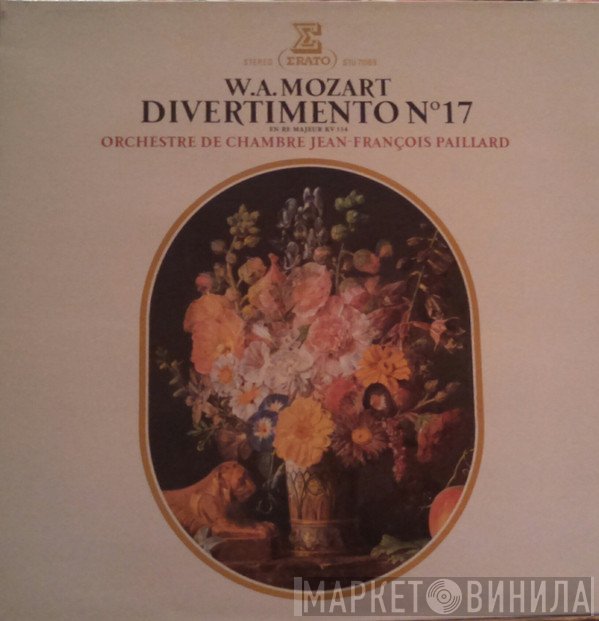 Wolfgang Amadeus Mozart, Orchestre De Chambre Jean-François Paillard - Divertimento N°17 En Ré Majeur KV 334