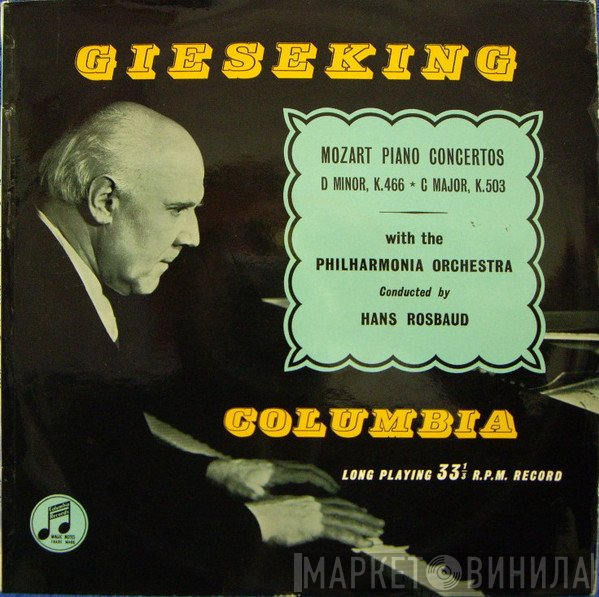 Wolfgang Amadeus Mozart, Philharmonia Orchestra, Hans Rosbaud, Walter Gieseking - Piano Concertos D Minor, K.466 • C Major, K.503