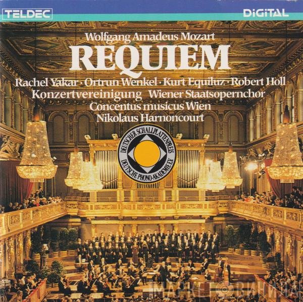 Wolfgang Amadeus Mozart, Rachel Yakar, Ortrun Wenkel, Kurt Equiluz, Robert Holl, Wiener Staatsopernchor, Concentus Musicus Wien, Nikolaus Harnoncourt  - Requiem
