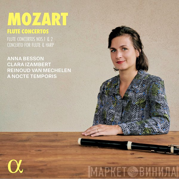 Wolfgang Amadeus Mozart, Reinoud Van Mechelen, Anna Besson, A Nocte Temporis, Clara Izambert - Flute Concertos