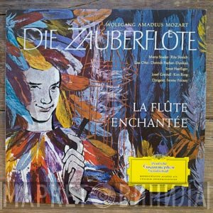 Wolfgang Amadeus Mozart, Rita Streich, Dietrich Fischer-Dieskau, Ferenc Fricsay, Josef Greindl, Maria Stader, Lisa Otto, Ernst Haefliger, Kim Borg - Die Zauberflöte = La Flûte Enchantée