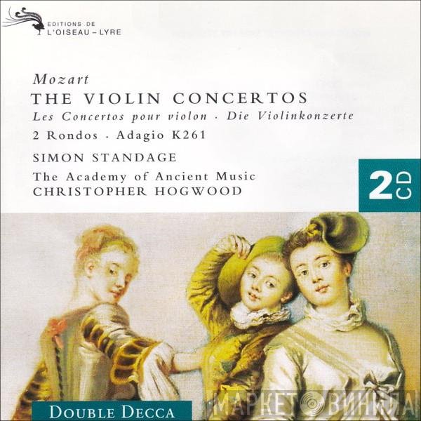 Wolfgang Amadeus Mozart, Simon Standage, Christopher Hogwood, The Academy Of Ancient Music - The Violin Concertos • 2 Rondos • Adagio K261