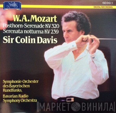 Wolfgang Amadeus Mozart, Sir Colin Davis, Symphonie-Orchester Des Bayerischen Rundfunks - Posthorn-Serenade Kv 320