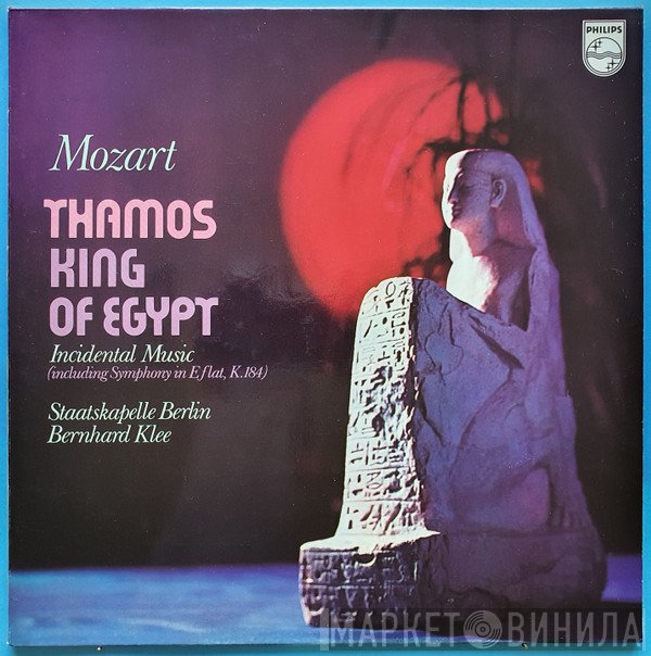 Wolfgang Amadeus Mozart, Staatskapelle Berlin, Bernhard Klee - Thamos, King Of Egypt (Incidental Music)