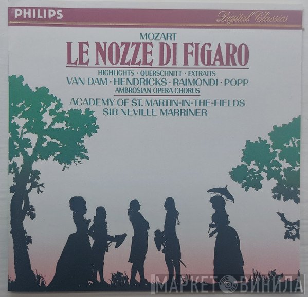 Wolfgang Amadeus Mozart, The Academy Of St. Martin-in-the-Fields, Sir Neville Marriner - Le Nozze Di Figaro. Highlights