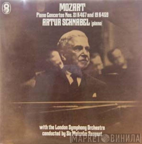 Wolfgang Amadeus Mozart, The London Symphony Orchestra, Artur Schnabel, Sir Malcolm Sargent - Piano Concertos Nos. 21 K467 And 19 K459