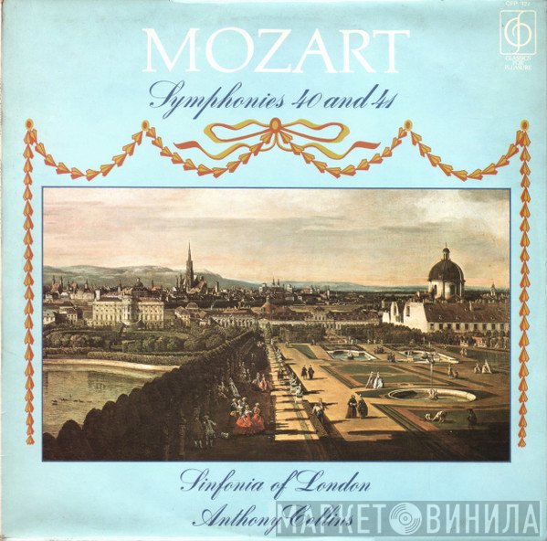 Wolfgang Amadeus Mozart, The Sinfonia Of London, Anthony Collins  - Symphonies 40 And 41