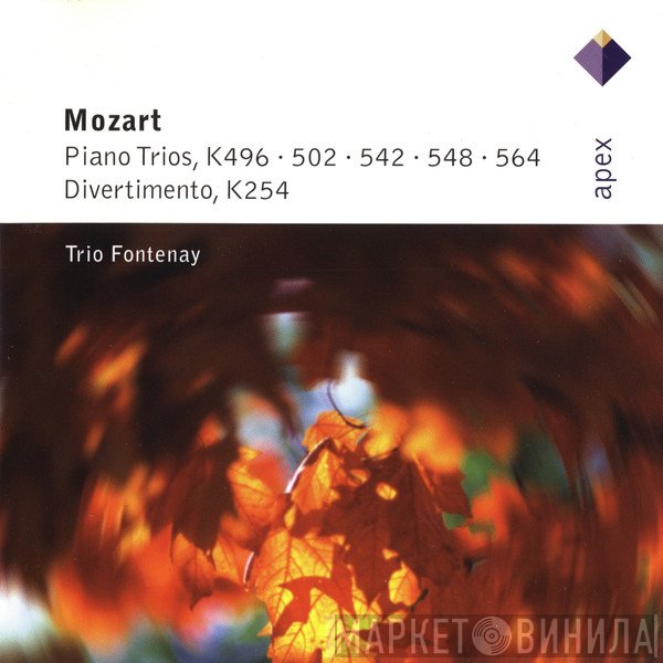 Wolfgang Amadeus Mozart, Trio Fontenay - Piano Trios, K496 • 502 • 542 • 548 • 564 Divertimento, K254