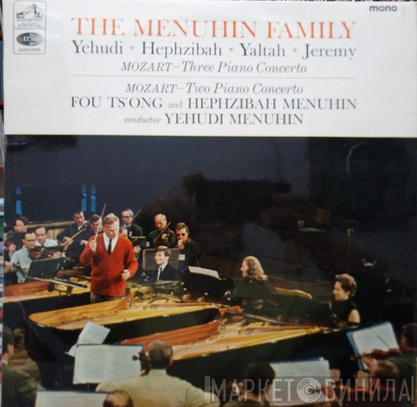 Wolfgang Amadeus Mozart, Yehudi Menuhin, Hephzibah Menuhin, Fou Ts'Ong, Jeremy Menuhin, Yaltah Menuhin - Mozart - Three Piano Concerto - The Menuhin Family With Fou Ts'Ong