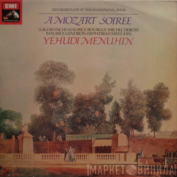 Wolfgang Amadeus Mozart, Yehudi Menuhin, Luigi Alberto Bianchi, Maurice Bourgue, Michel Debost, Maurice Gendron, Hephzibah Menuhin - A Mozart Soiree