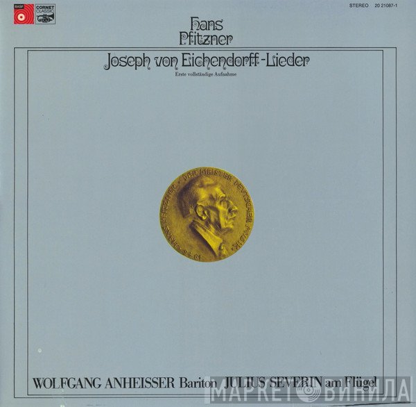 Wolfgang Anheisser, Hans Pfitzner, Julius Severin - Joseph Von Eichendorff-Lieder