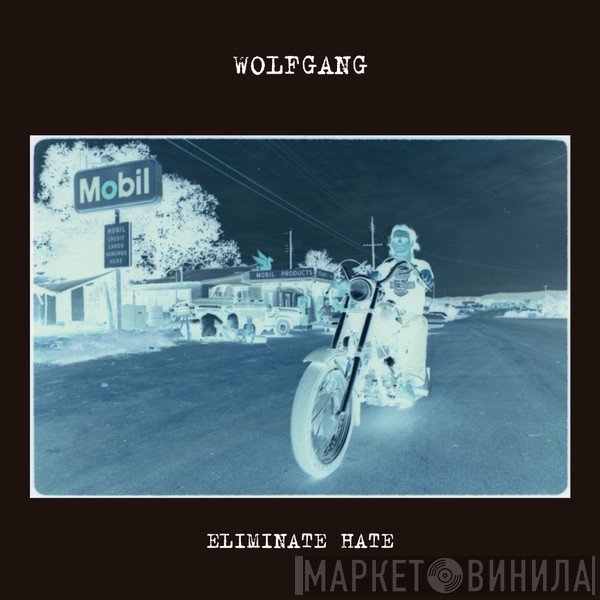 Wolfgang  - Eliminate Hate