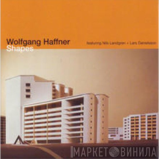 Wolfgang Haffner Featuring Nils Landgren + Lars Danielsson   - Shapes