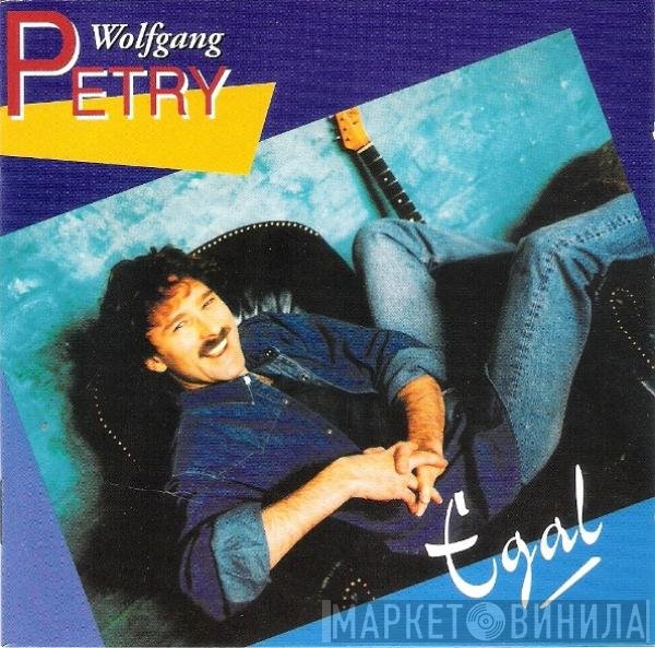 Wolfgang Petry  - Egal