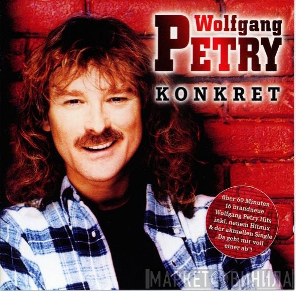 Wolfgang Petry  - Konkret