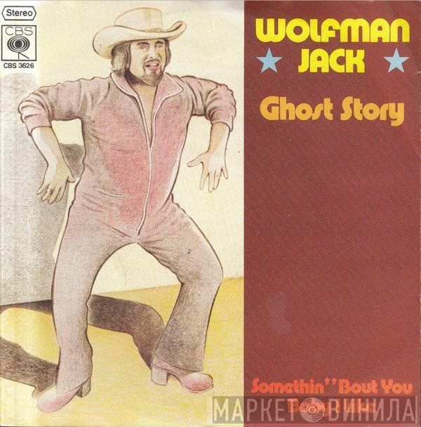 Wolfman Jack  - Ghost Story