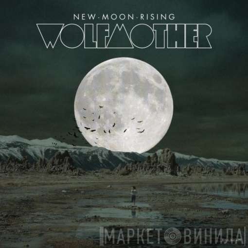 Wolfmother  - New Moon Rising