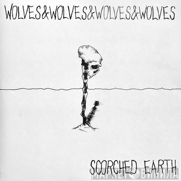 Wolves & Wolves & Wolves & Wolves  - Scorched Earth