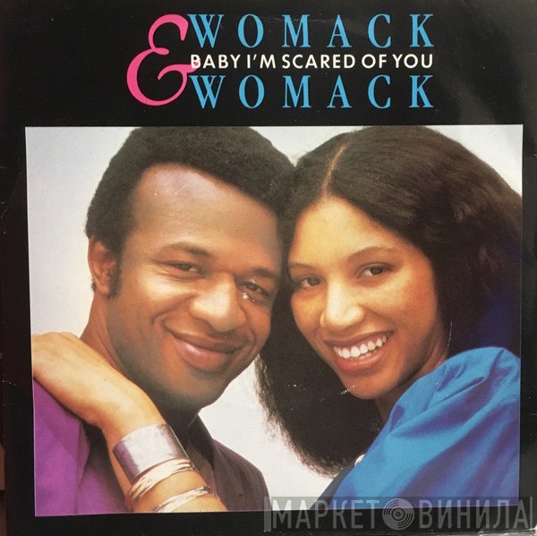 Womack &amp; Womack - Baby I'm Scared Of You