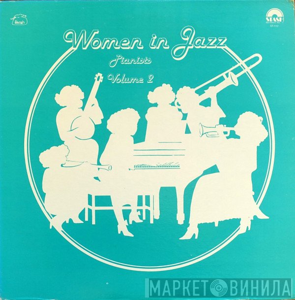  - Women In Jazz: Pianists, Volume 2