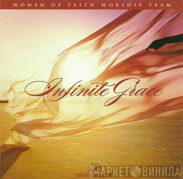 Women Of Faith Worship Team - Infinite Grace