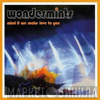 Wondermints - Mind If We Make Love To You