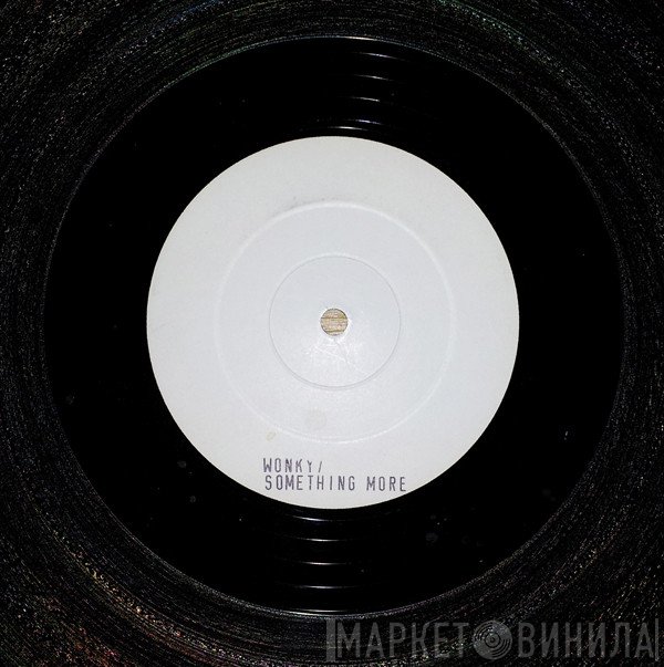 Wonky - Something More
