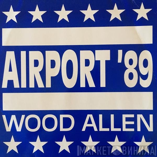 Wood Allen - Airport '89