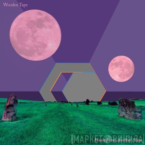 Wooden Tape - Music From Another Place