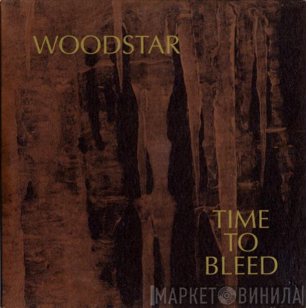 Woodstar - Time To Bleed