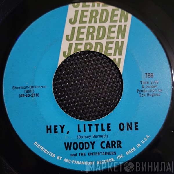 Woody Carr & The Entertainers - Hey, Little One