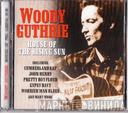 Woody Guthrie - House Of The Rising Sun